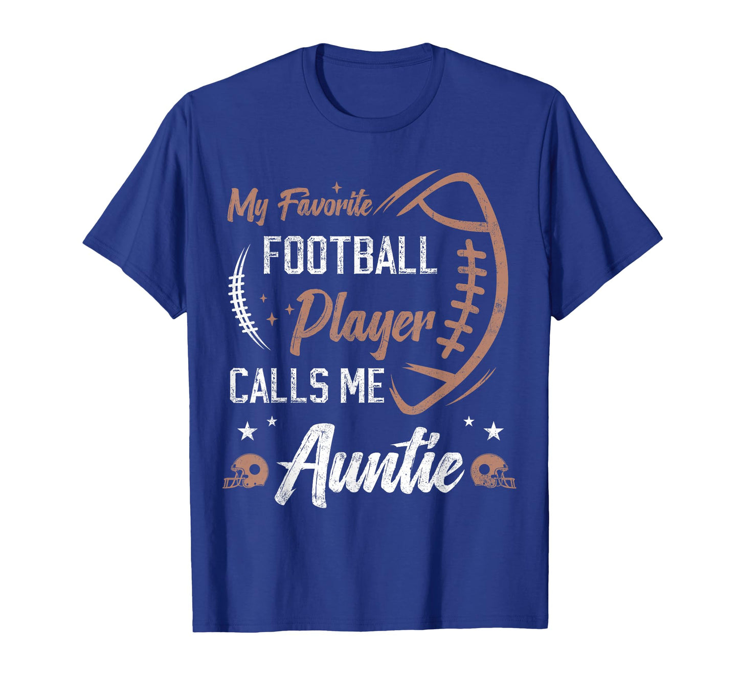 My Favorite Football Player Calls Me Auntie Football aunt T-Shirt