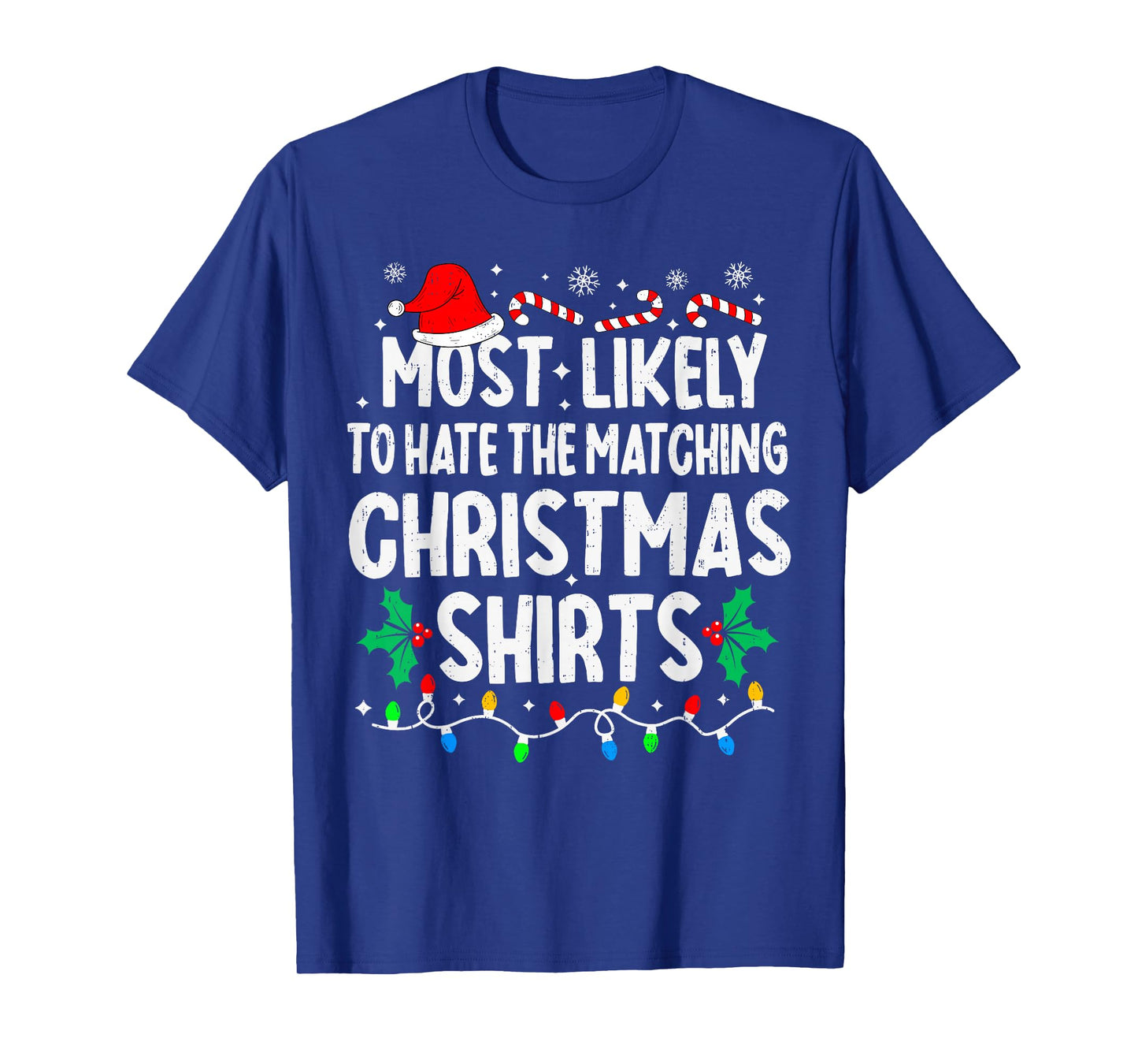 Most Likely to Hate The Matching Christmas Shirts Family T-Shirt