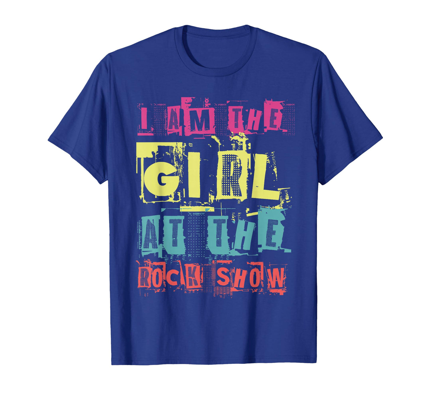 I Am The Girl At The Rock Show Funny Punk Rock Music Lover T-Shirt