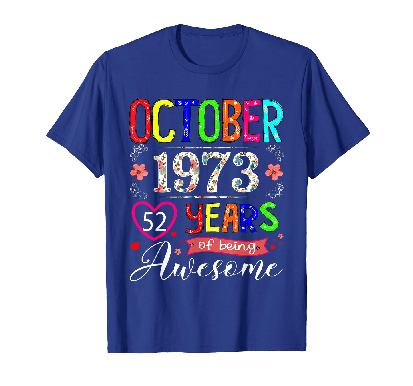 52 Year Old October 1973 Floral 52nd Birthday Girl Women T-Shirt