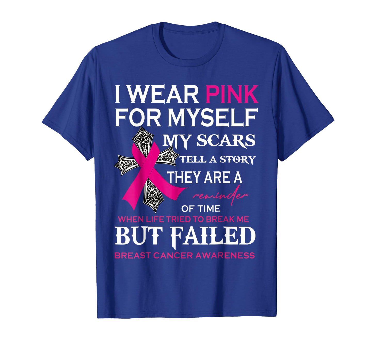 I Wear Pink For Myself My Scars Tell A Story T-Shirt