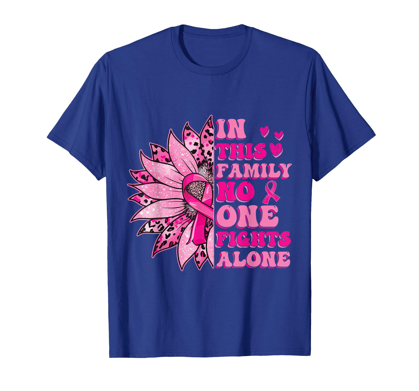 In This Family No One Fight Alone Breast Cancer Awareness T-Shirt