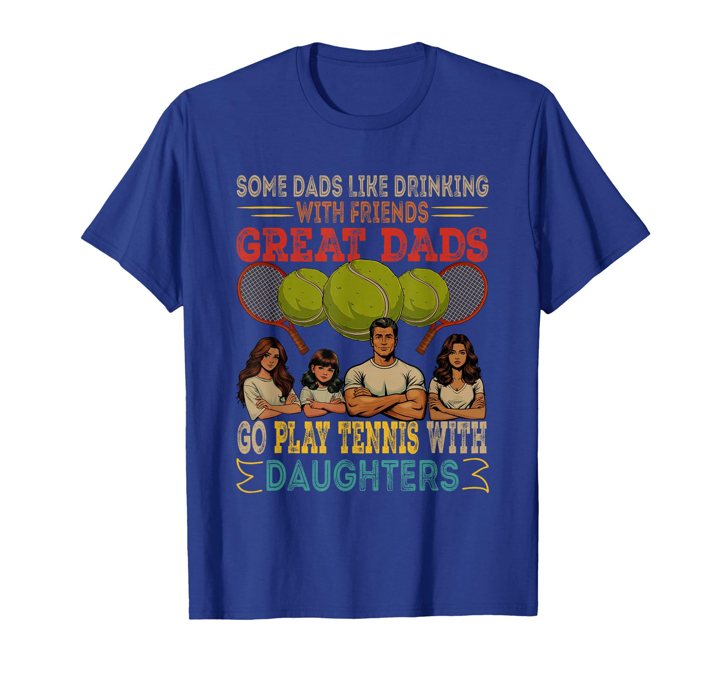 Dads Go Play Tennis With Daughters Three Cute Daughters T-Shirt