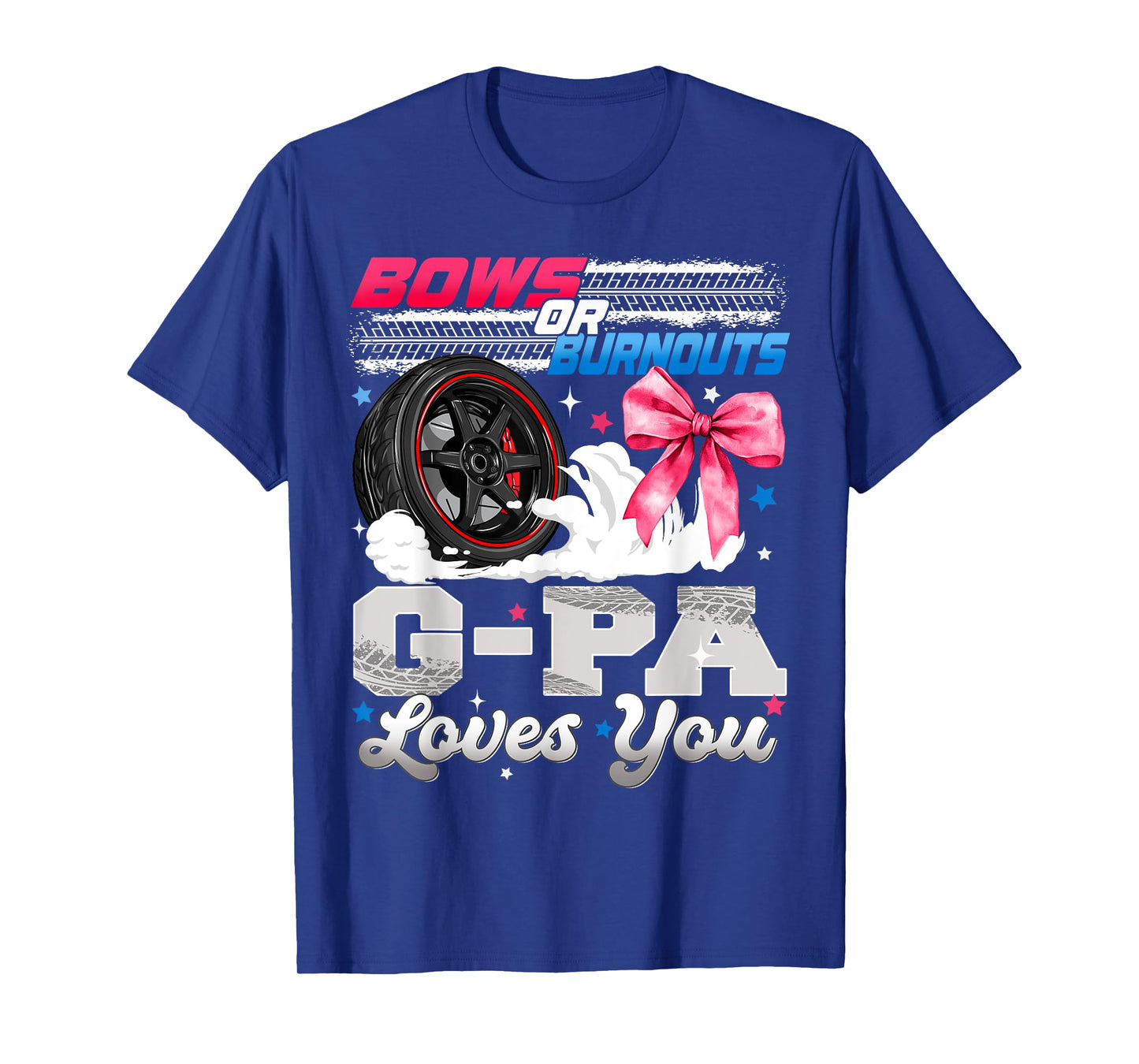 Burnouts or Bows G-pa Loves You Gender Reveal Party T-Shirt