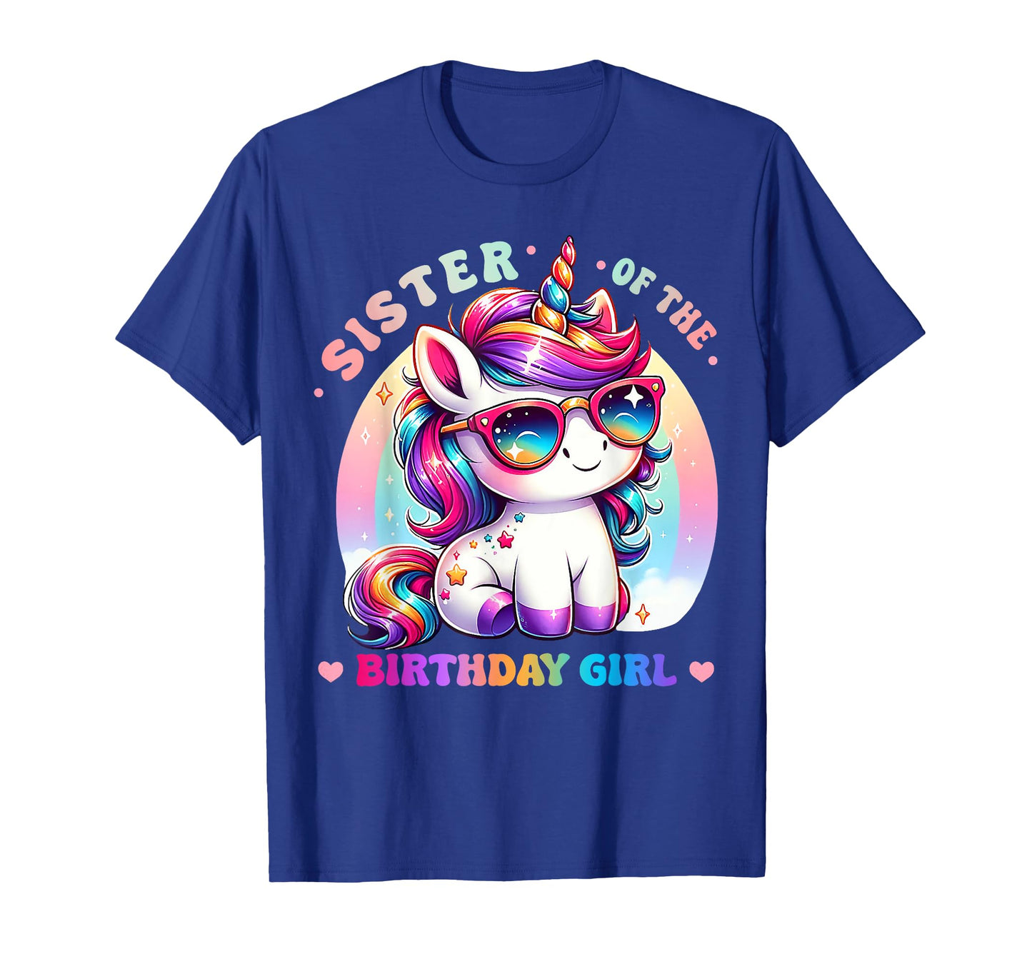 Sister of the Birthday Girl Unicorn Rainbow Family Matching T-Shirt