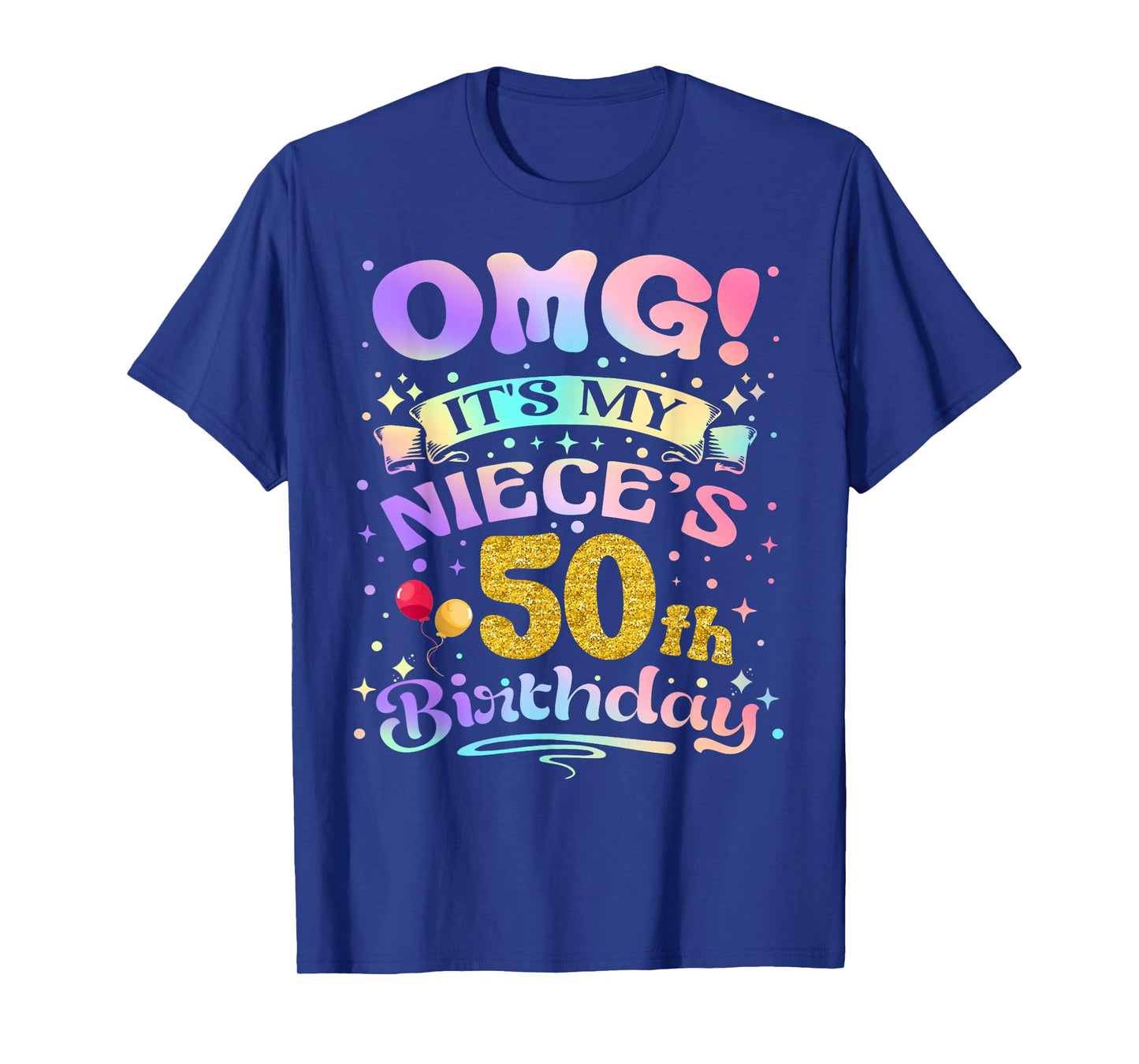 OMG It's My Niece's 50th Birthday Happy 50 Years Old T-Shirt