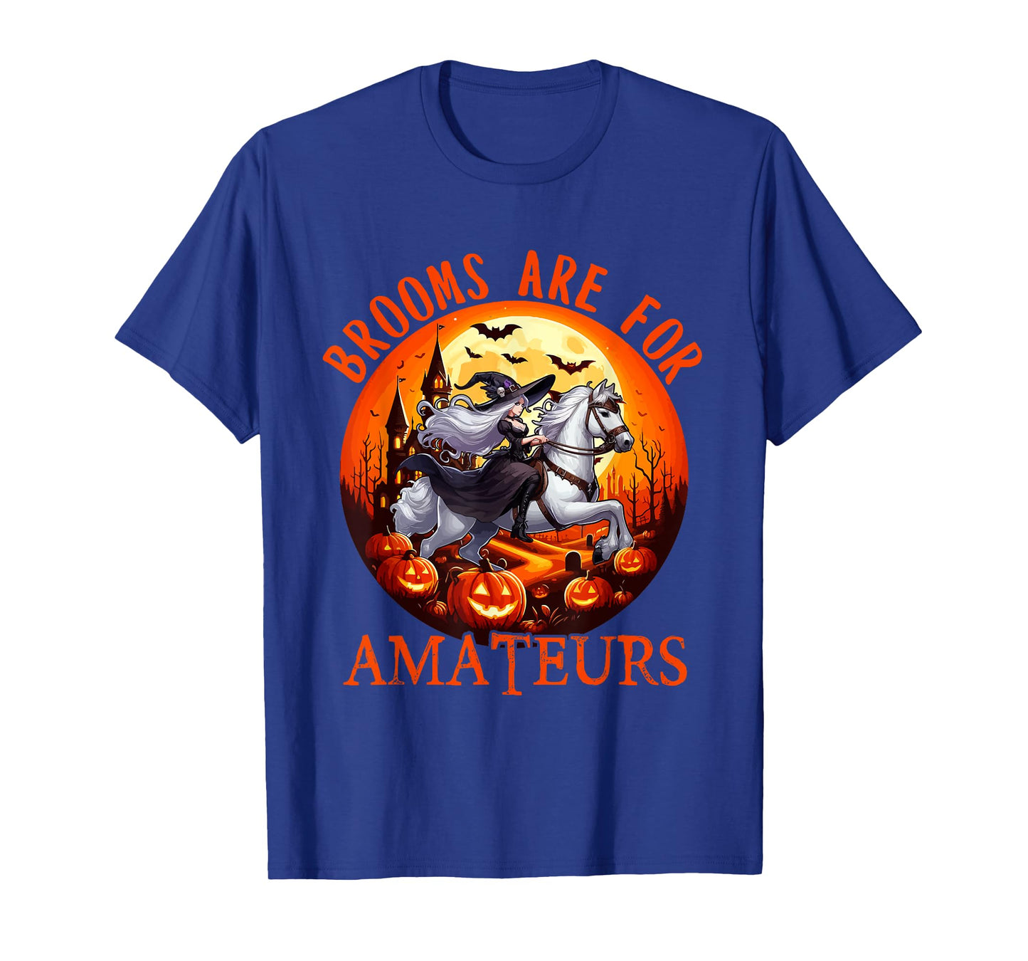 Brooms Are For Amateurs Halloween Witch Riding Horse Farmer T-Shirt