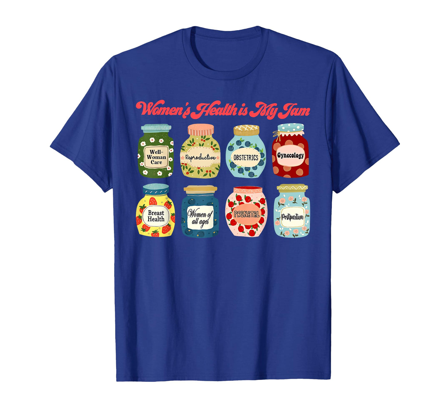 Women's Health Is My Jam WHNP Public Women's Health Nurse T-Shirt