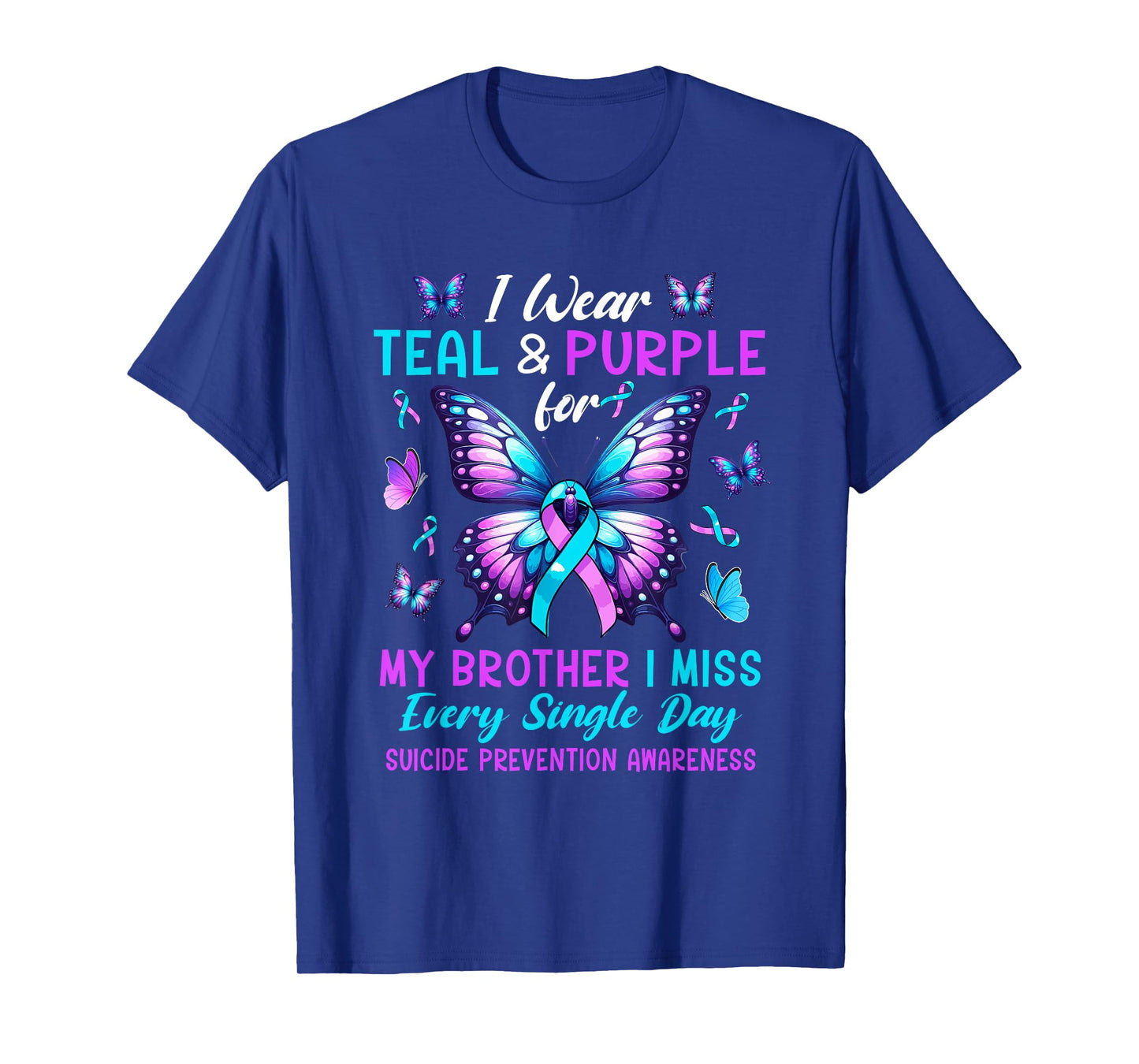 Wear Teal & Purple For Brother Suicide Prevention Awareness T-Shirt