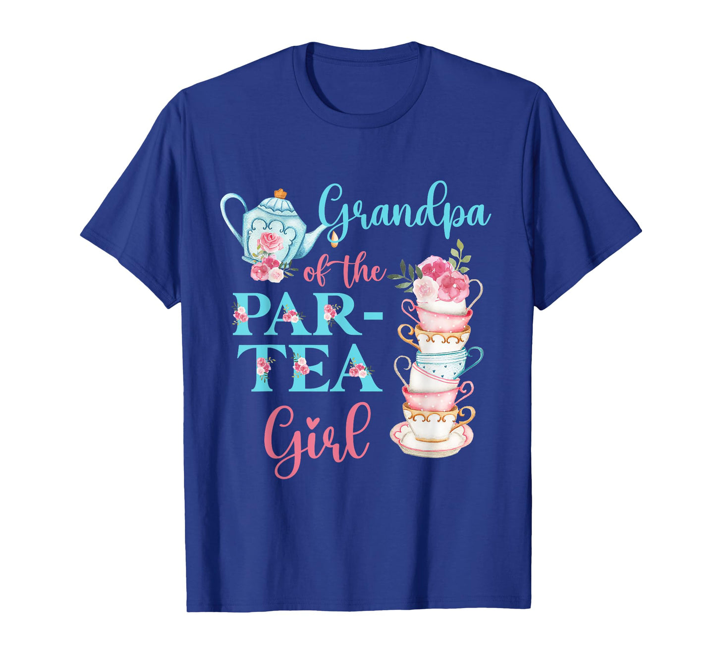 Grandpa Of The Par-Tea Girl Floral Tea Party Birthday Family T-Shirt