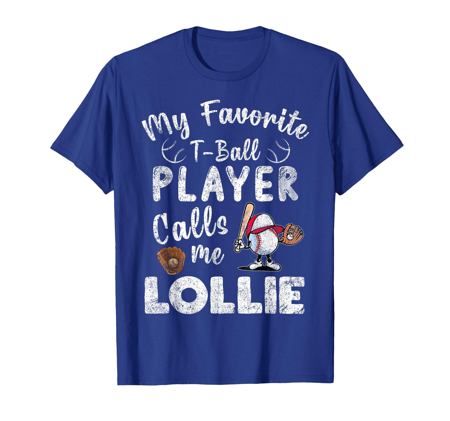My Favorite T-Ball Player Calls Me Lollie T-Shirt