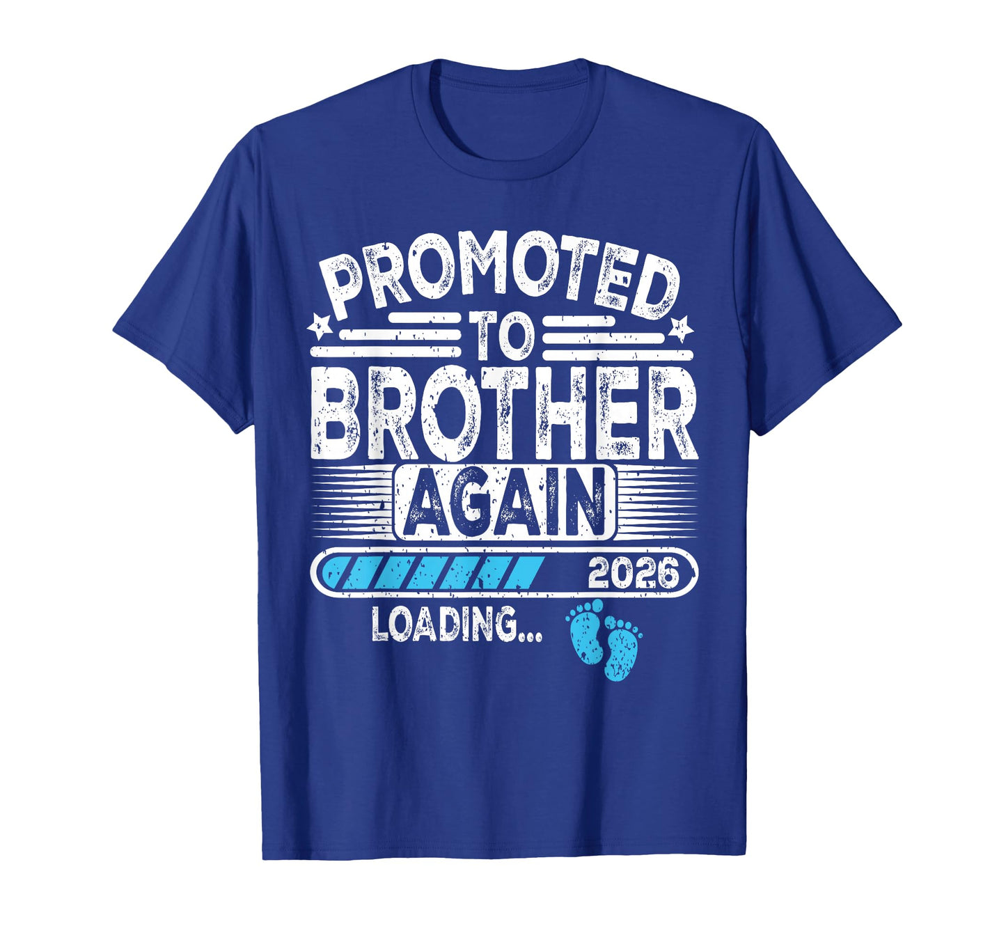 Promoted To Brother Again Est. 2026 Loading Funny Besties T-Shirt