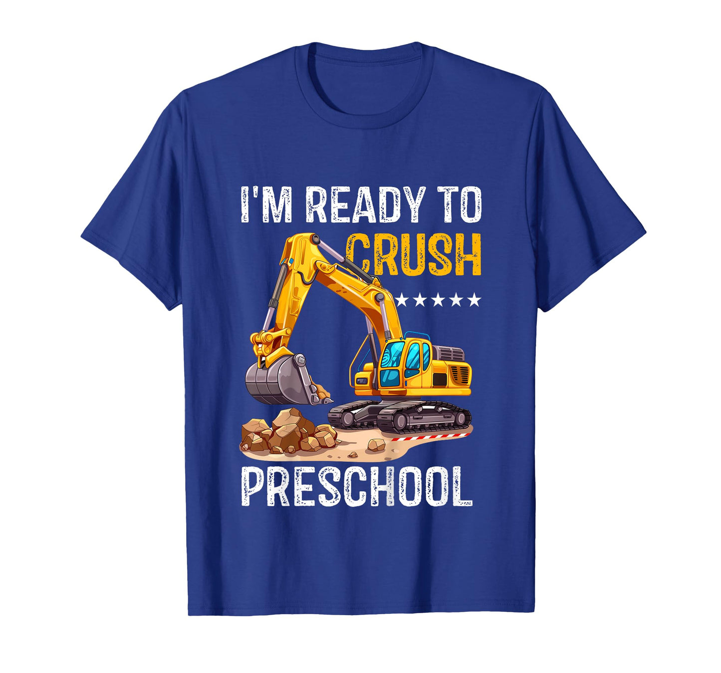 Excavator I'm Ready to Crush Preschool Back to School Kids T-Shirt