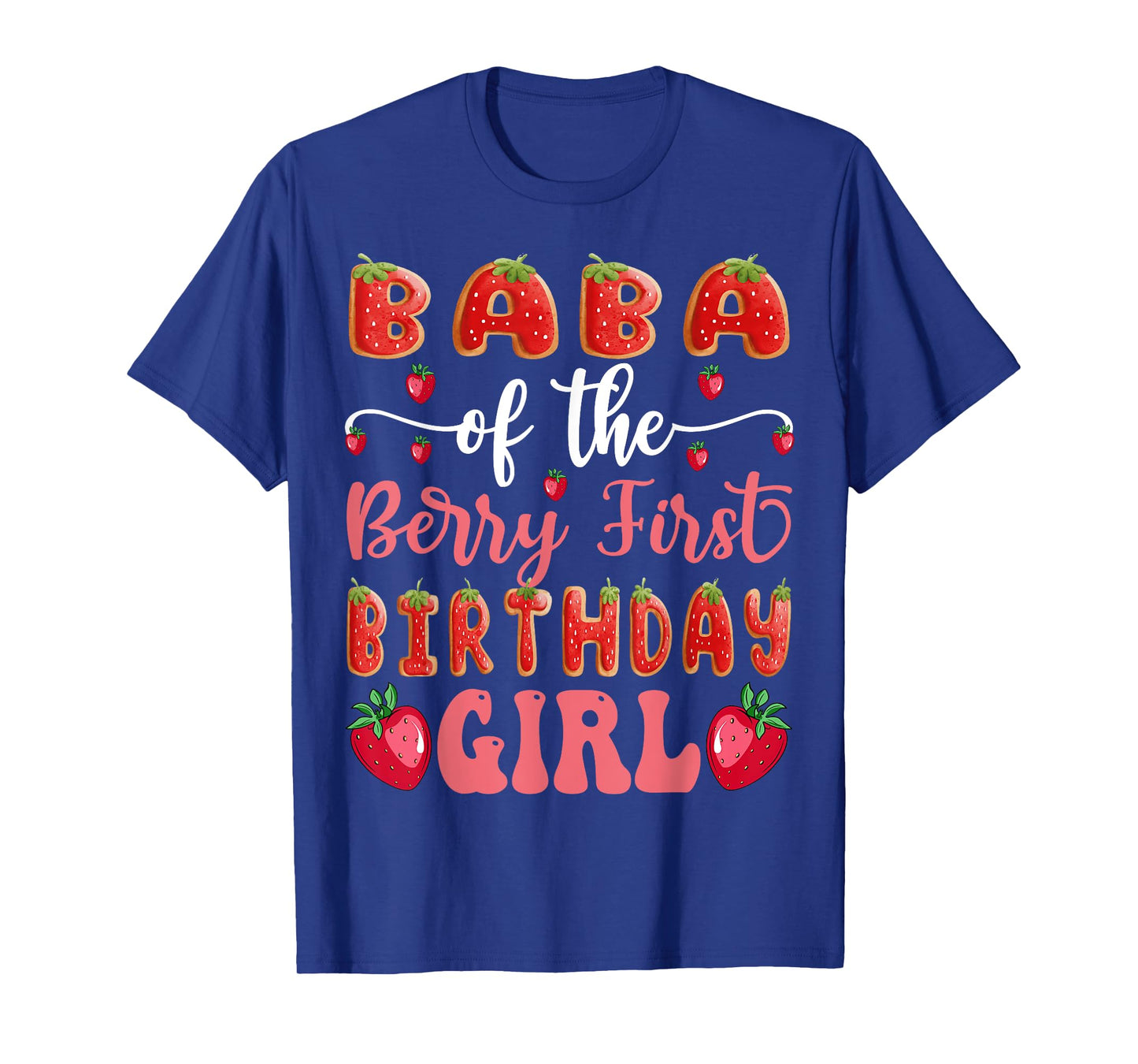 Baba Of The Berry First Birthday Girl Strawberry Cookies T-Shirt