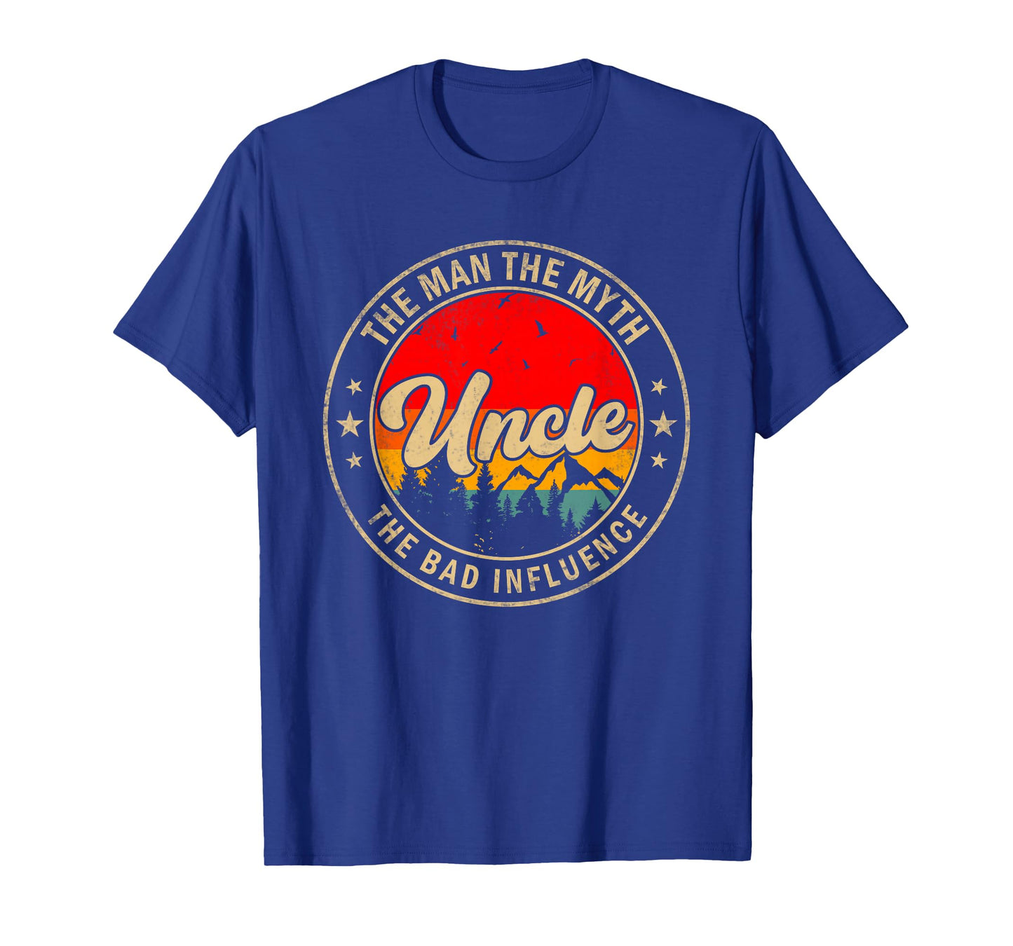 Uncle the Man the Myth the bad Influence for Papa Grandpa T-Shirt