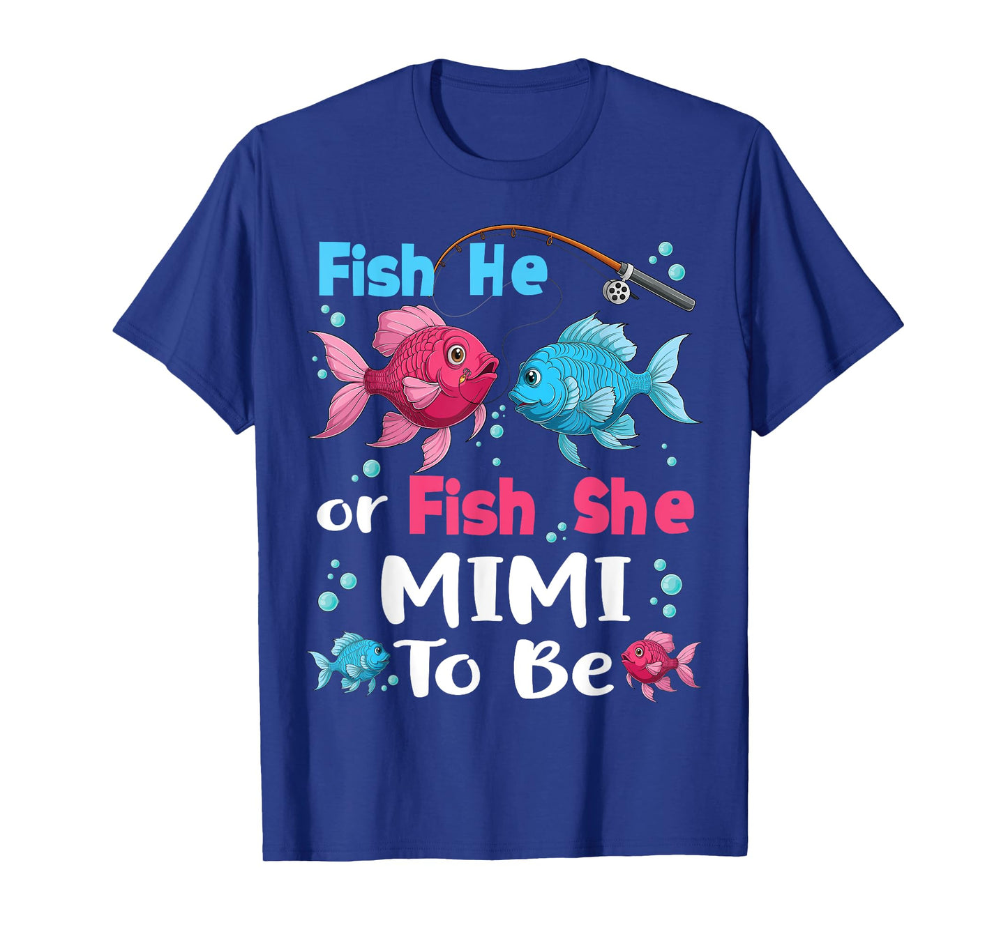 fish he or fish she gender reveal family matching Mimi T-Shirt