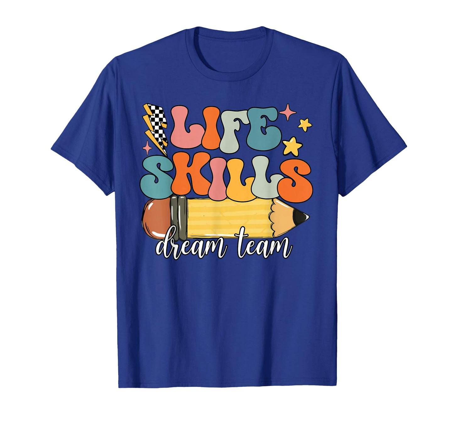 Groovy Life Skills Dream Team First Day Of School Teacher T-Shirt