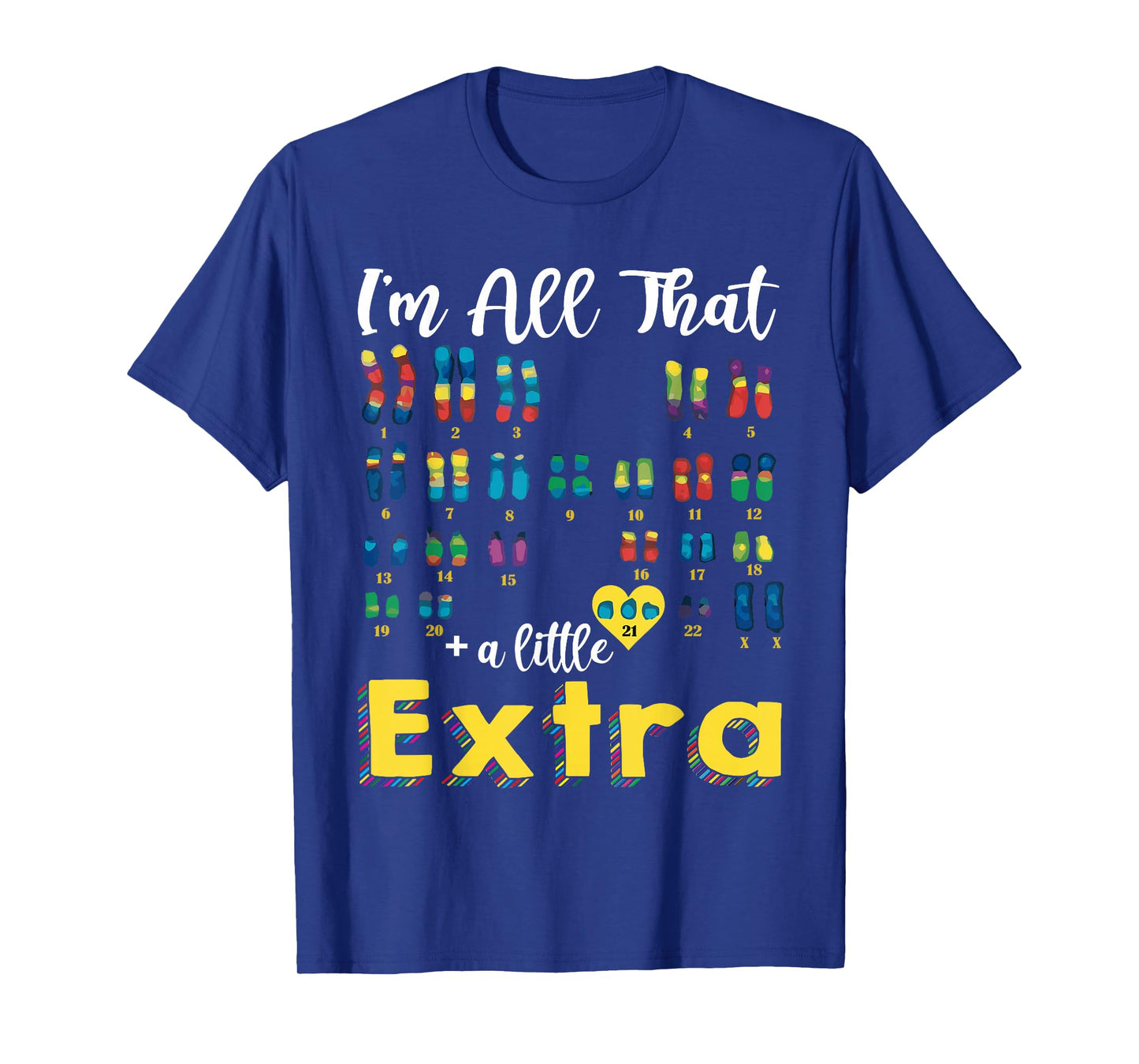 Trisomy 21 XX Extra Chromosome Girl World Down Syndrome Day T-Shirt