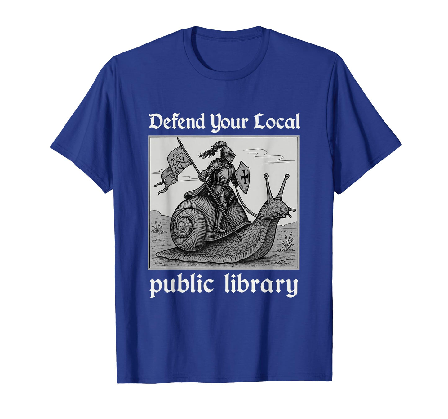 Defend Your Local Public Library Funny Knight Snail T-Shirt
