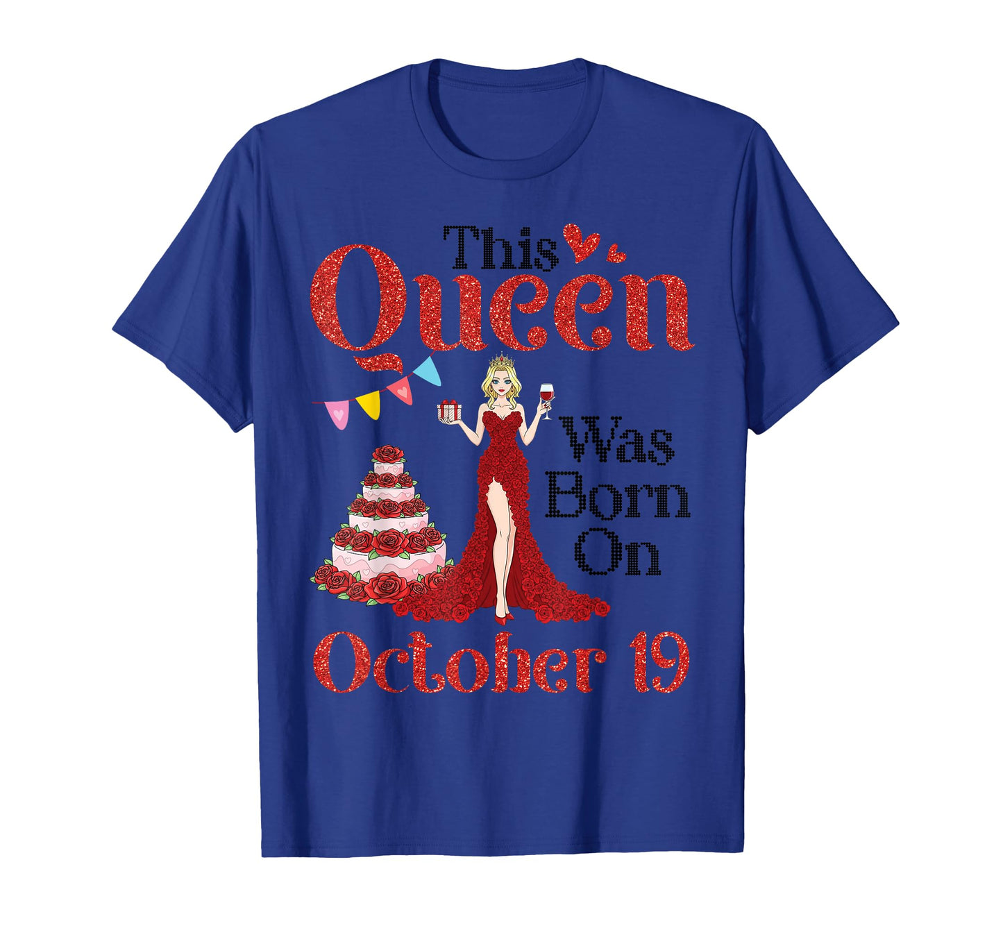 This Queen was Born On October 19 Happy Birthday to Me Drink T-Shirt