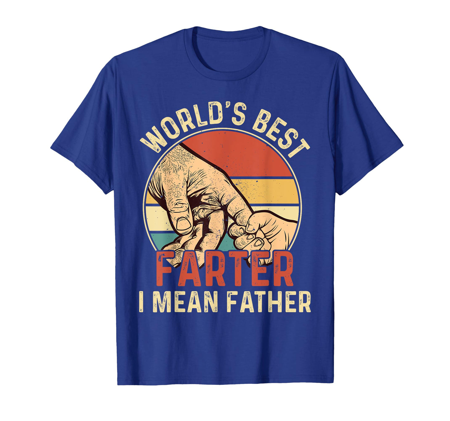 World's Best Farter I Mean Father T-Shirt