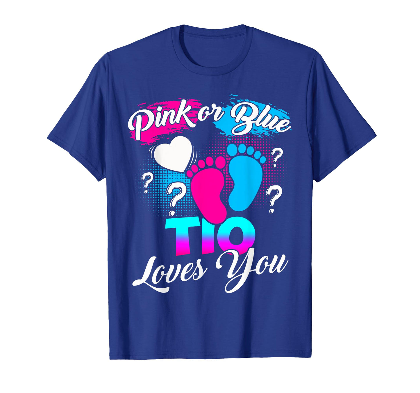 Gender Reveal Pink Or Blue Tio Loves You T-Shirt