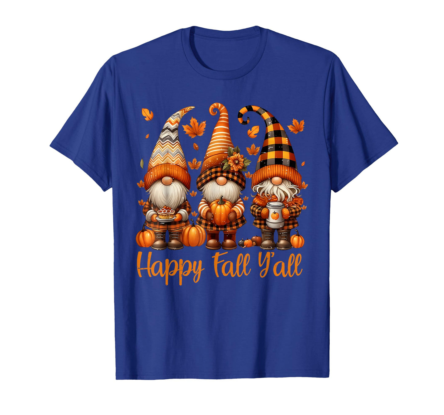 Happy Fall Y'all Gnome Pumpkin Autumn Thanksgiving Men Women T-Shirt
