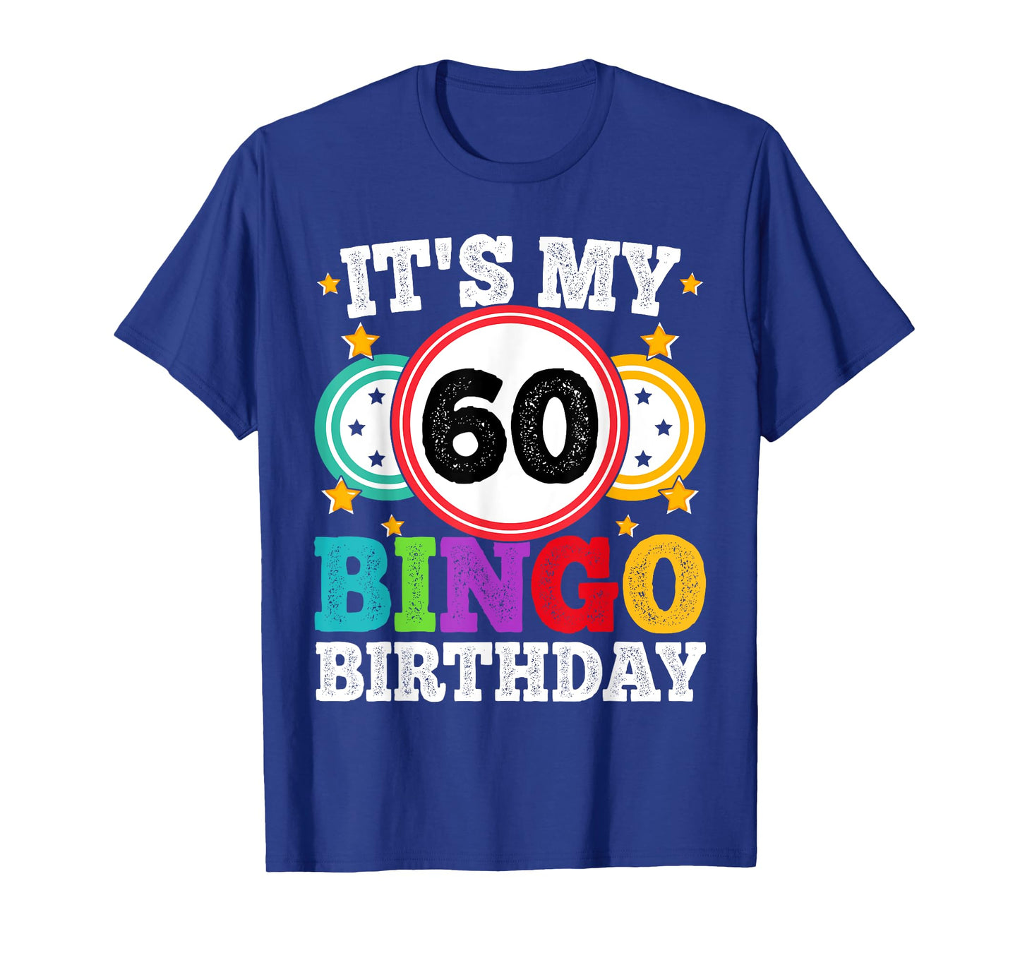 Bingo 60th Birthday Its My 60 Bingo Birthday Men Women Funny T-Shirt