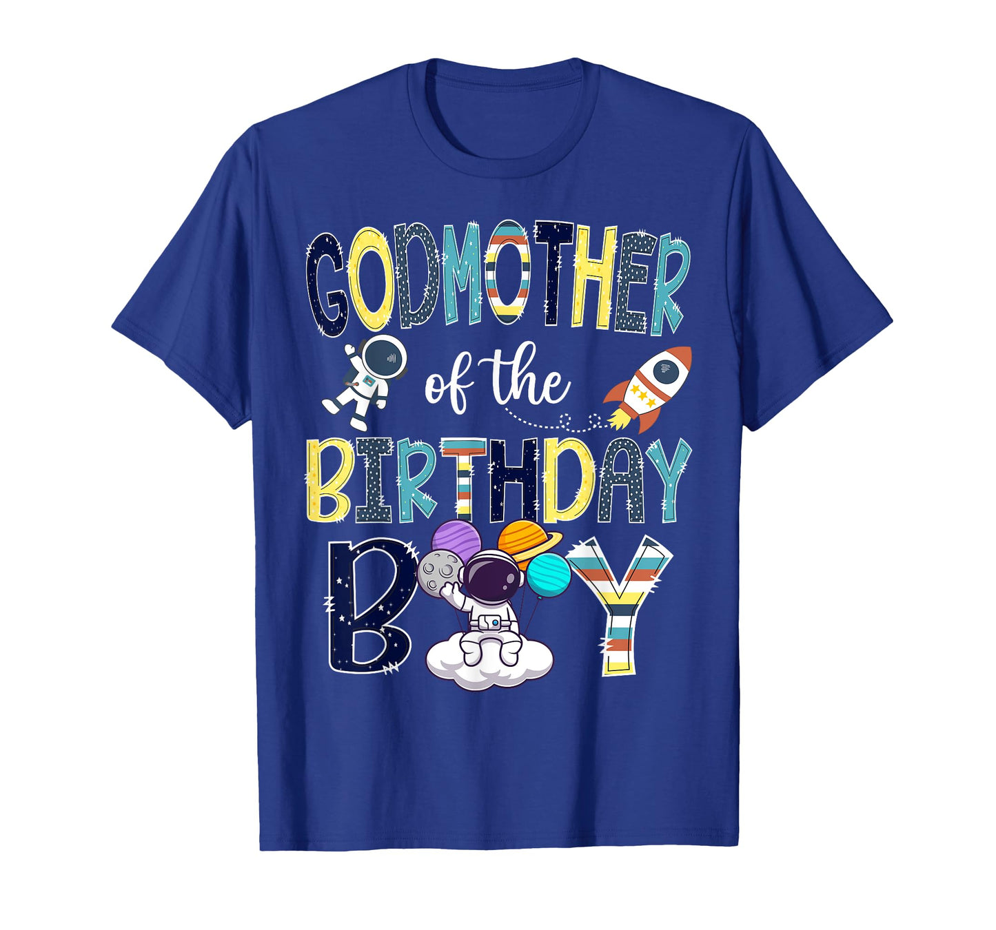 GodMother Of The Birthday Boy Astronaut Space Matching T-Shirt