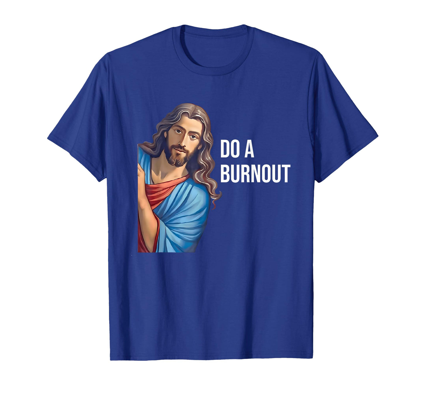 Do A Burnout Jesus Christian Quote Black Modern Religious T-Shirt Unisex-Youth Small