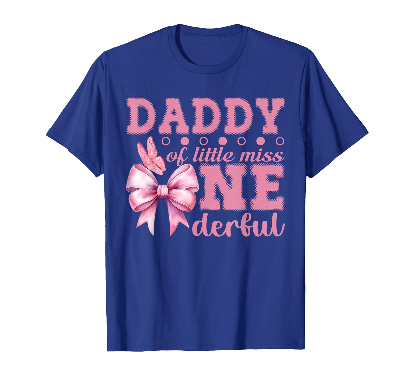 Daddy of Little Miss Onederful First Birthday Pink Bow T-Shirt