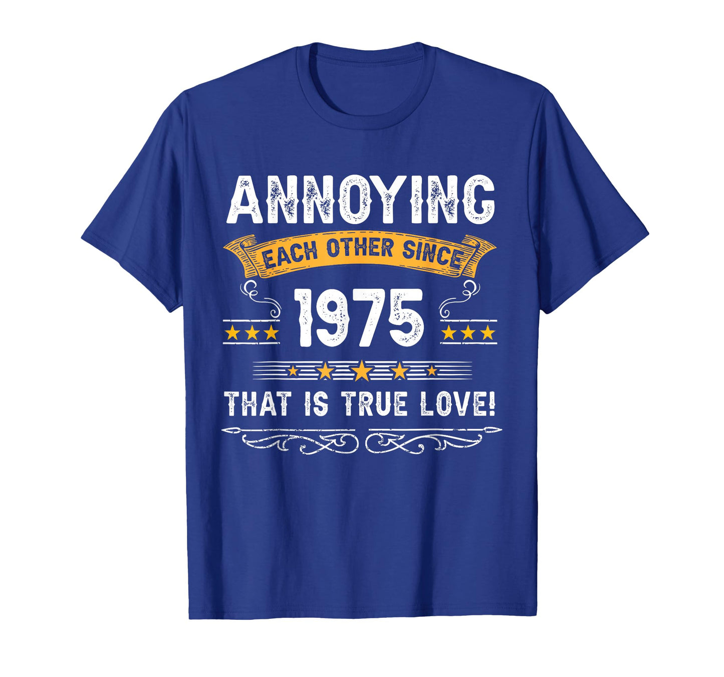 Annoying Each Other Since 1975 Couple Married Since 1975 T-Shirt