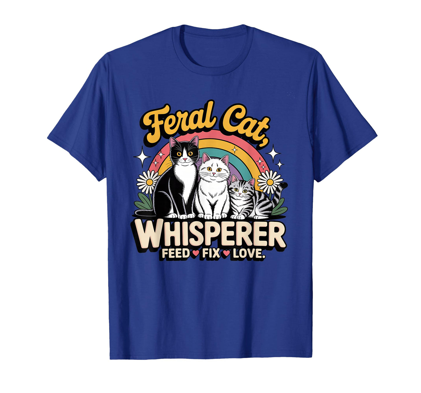 Feral Cat Whisperer Funny Cat Lover T for Women, Men, Kids T-Shirt