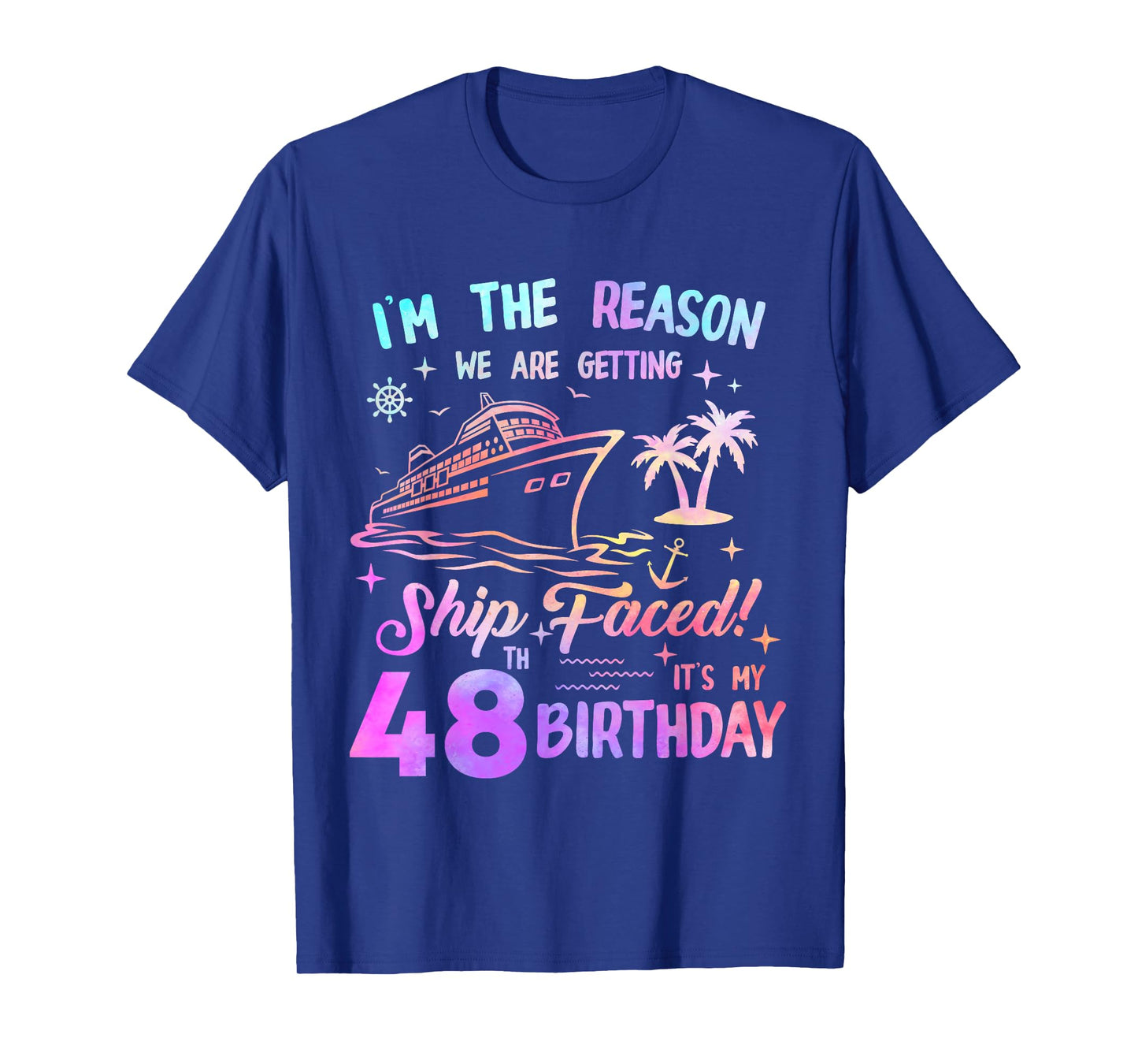 Ship Faced 48th Birthday Cruise 48 Year Cruising Ship Trip T-Shirt