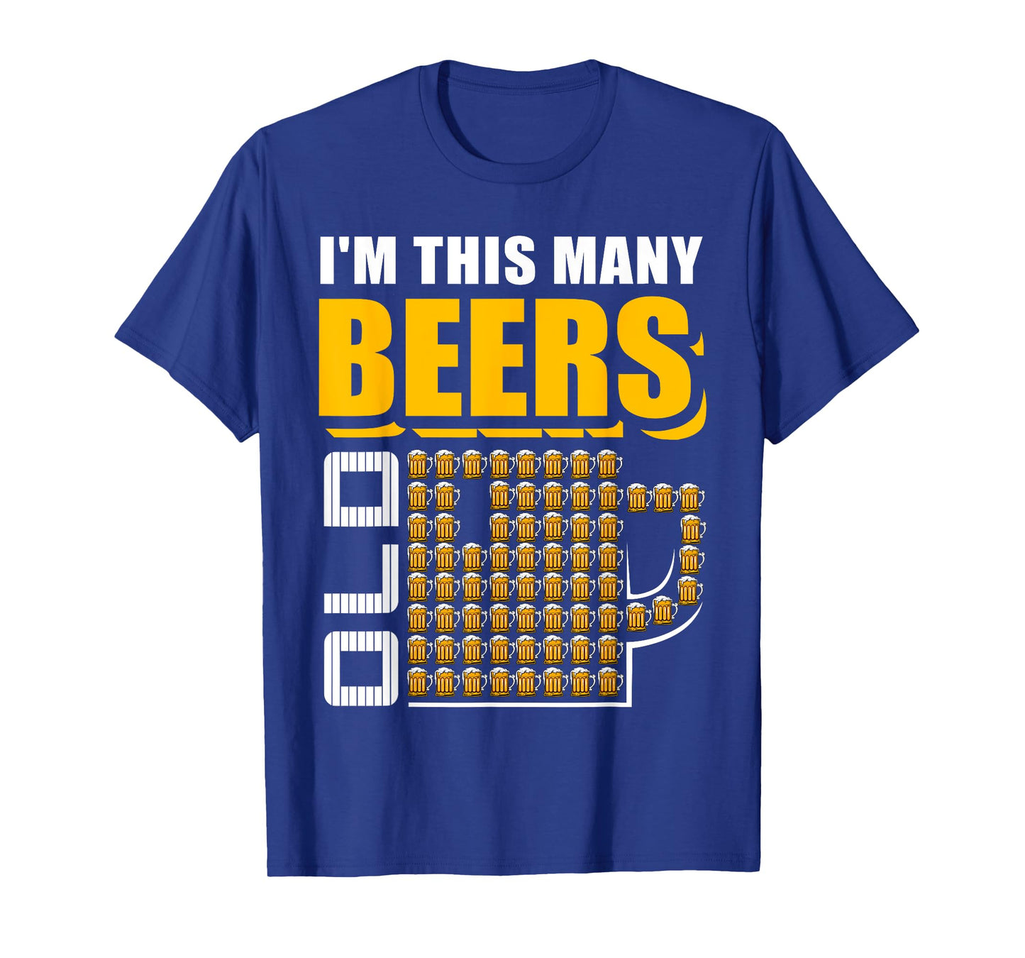 I'm This Many Beers Old 70th Birthday 70 Years Funny Gift T-Shirt