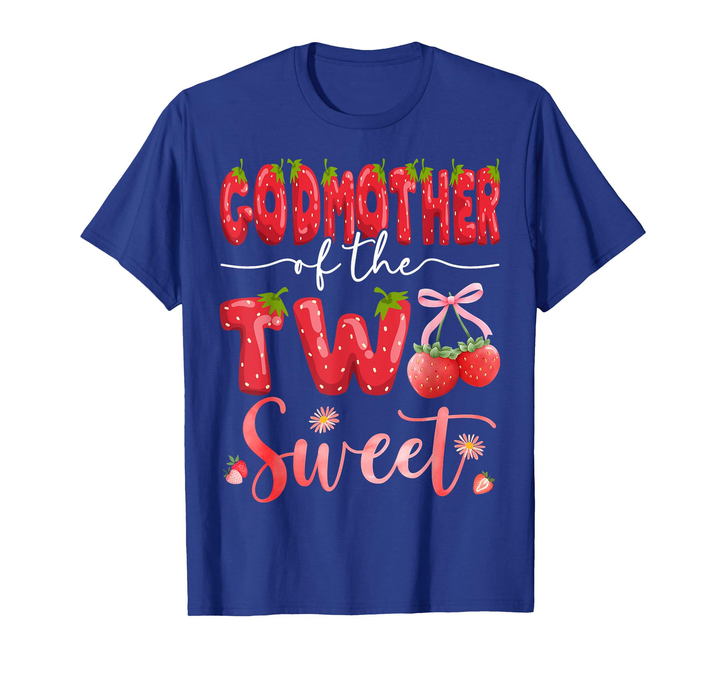 GodMother Of The Two Sweet 2Nd Birthday Girl Strawberry T-Shirt