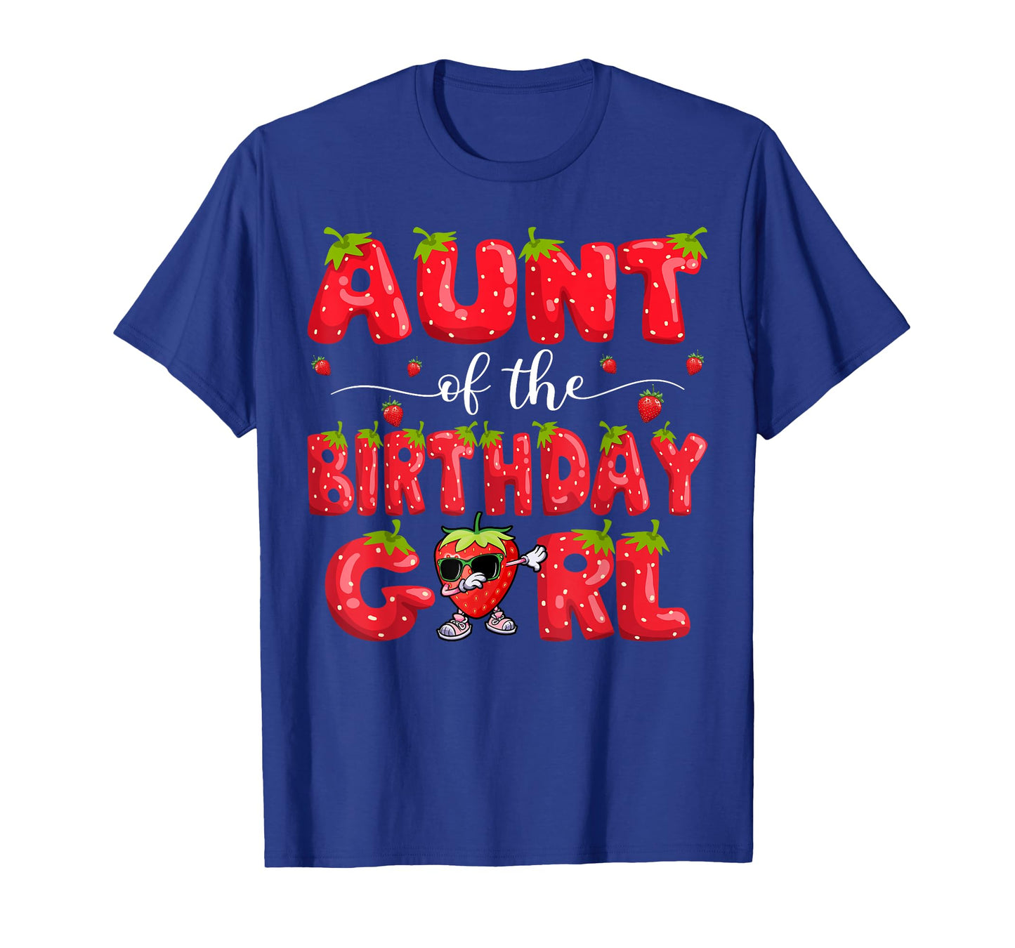 Aunt Of The Birthday Girl Strawberry Dabbing Family T-Shirt