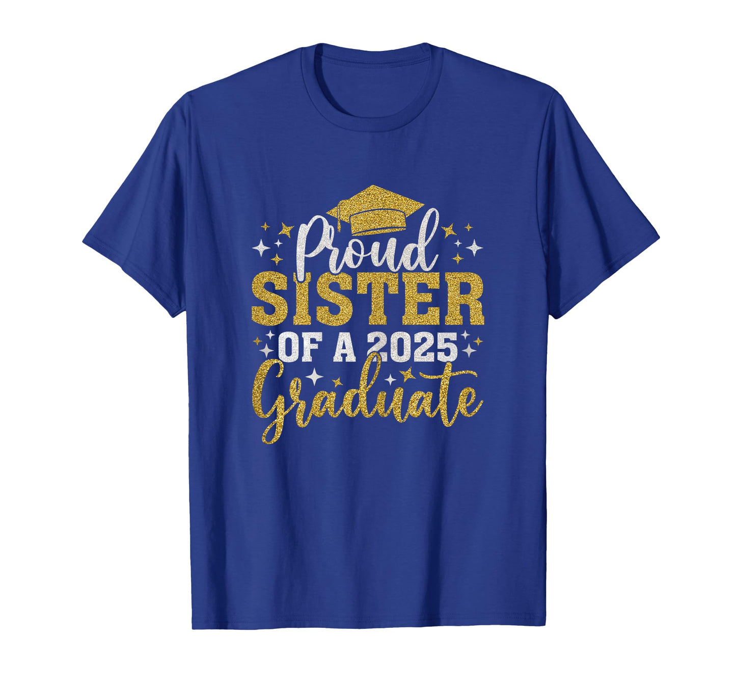 Sister Senior 2025 Proud Sister Of A Class Of 2025 Graduate T-Shirt