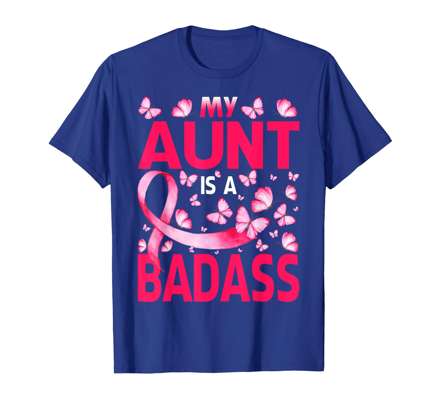 My Aunt Is A Badass Breast Cancer Awareness Butterfly T-Shirt