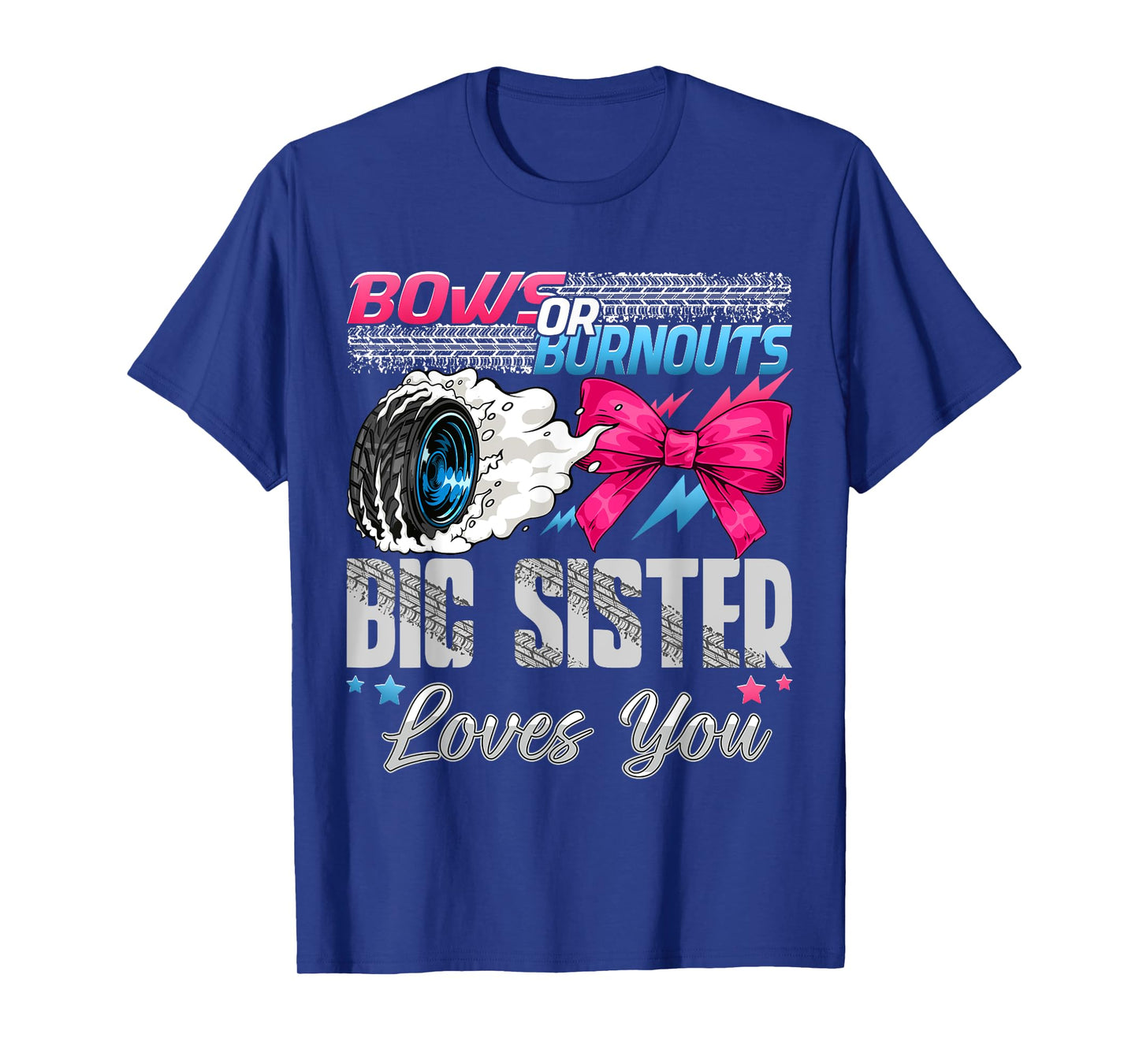 Burnouts or Bows Big Sister Loves You Gender Reveal Party T-Shirt