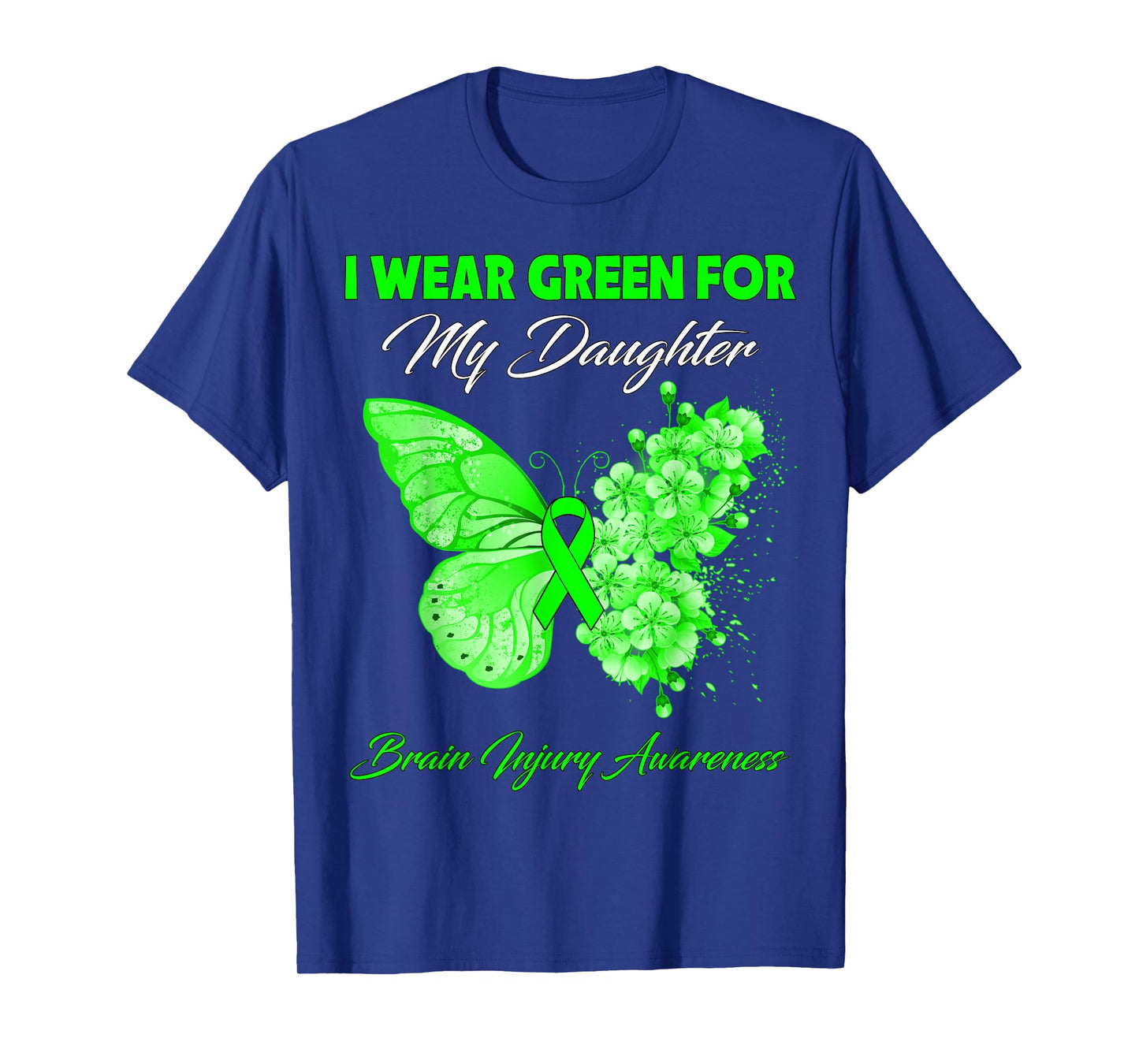 Butterfly I Wear Green For My Daughter Brain Injury T-Shirt