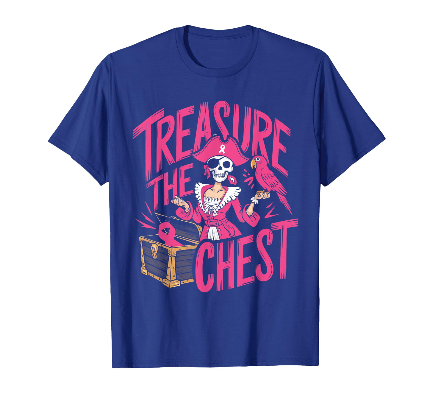 Treasure The Chest Breast Cancer Awareness Women Pink Ribbon T-Shirt