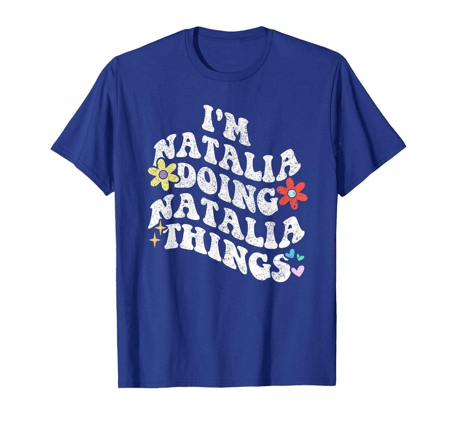 Retro Groovy Im NATALIA Doing NATALIA Things Funny Mother's T-Shirt