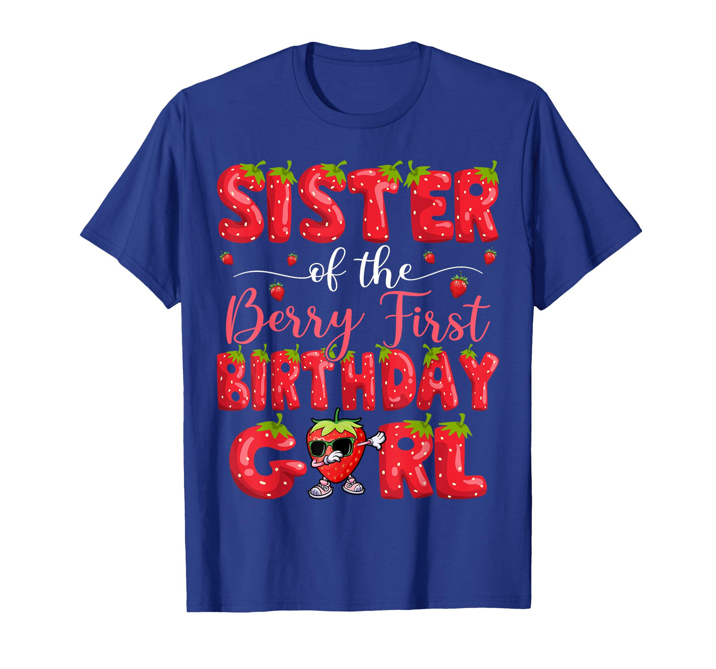 Sister Of The Berry First Birthday Girl Strawberry Dabbing T-Shirt