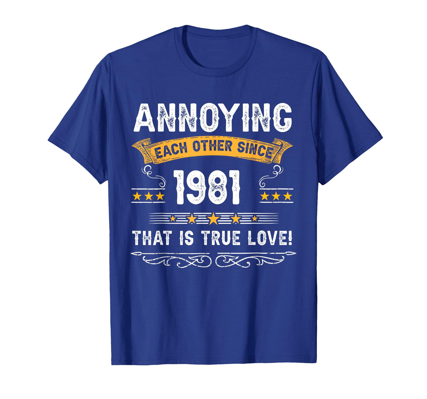 Annoying Each Other Since 1981 Couple Married Since 1981 T-Shirt