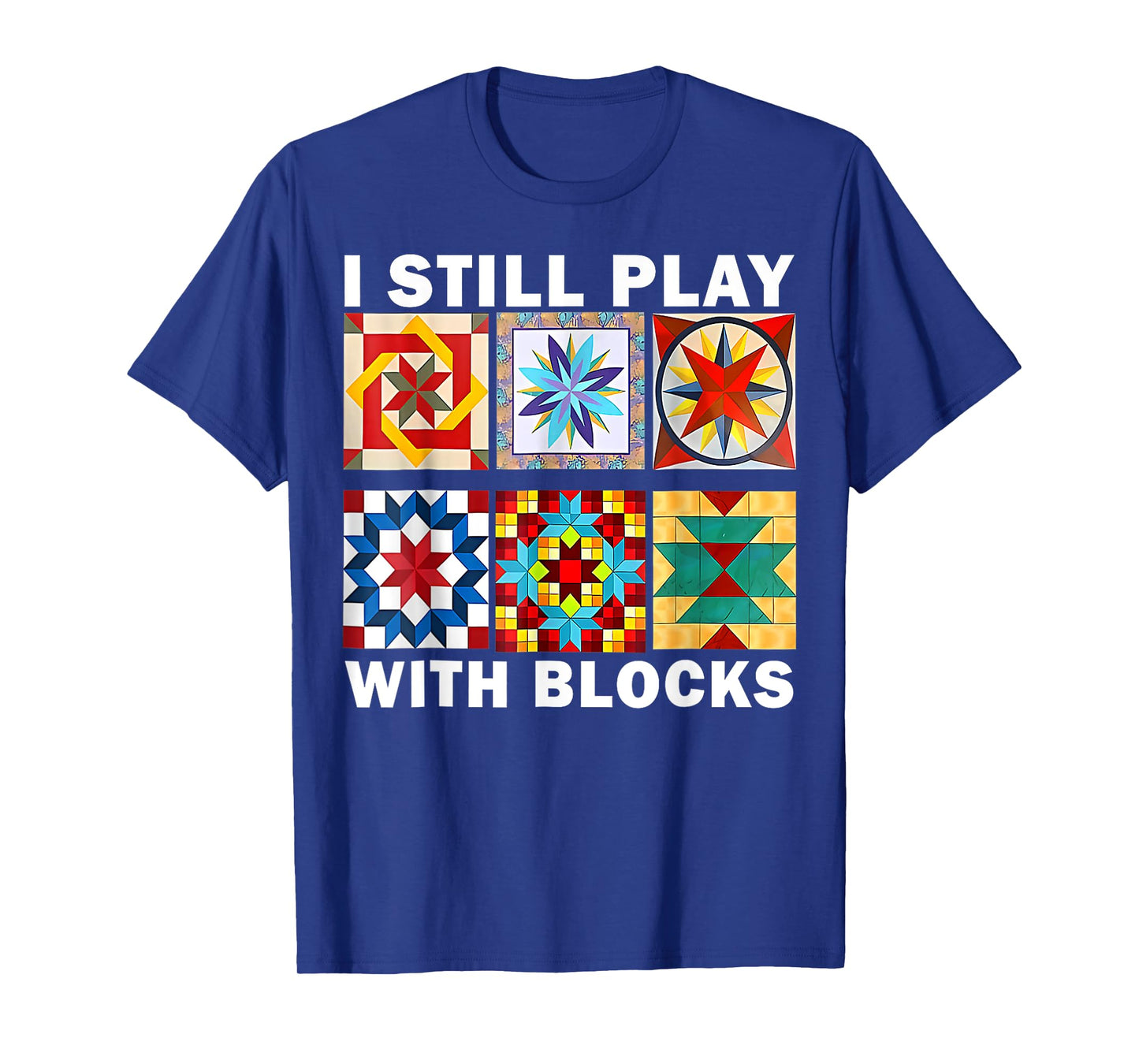 Funny Quilting Sewing Sayings Sewer I Still Play With Quilt T-Shirt