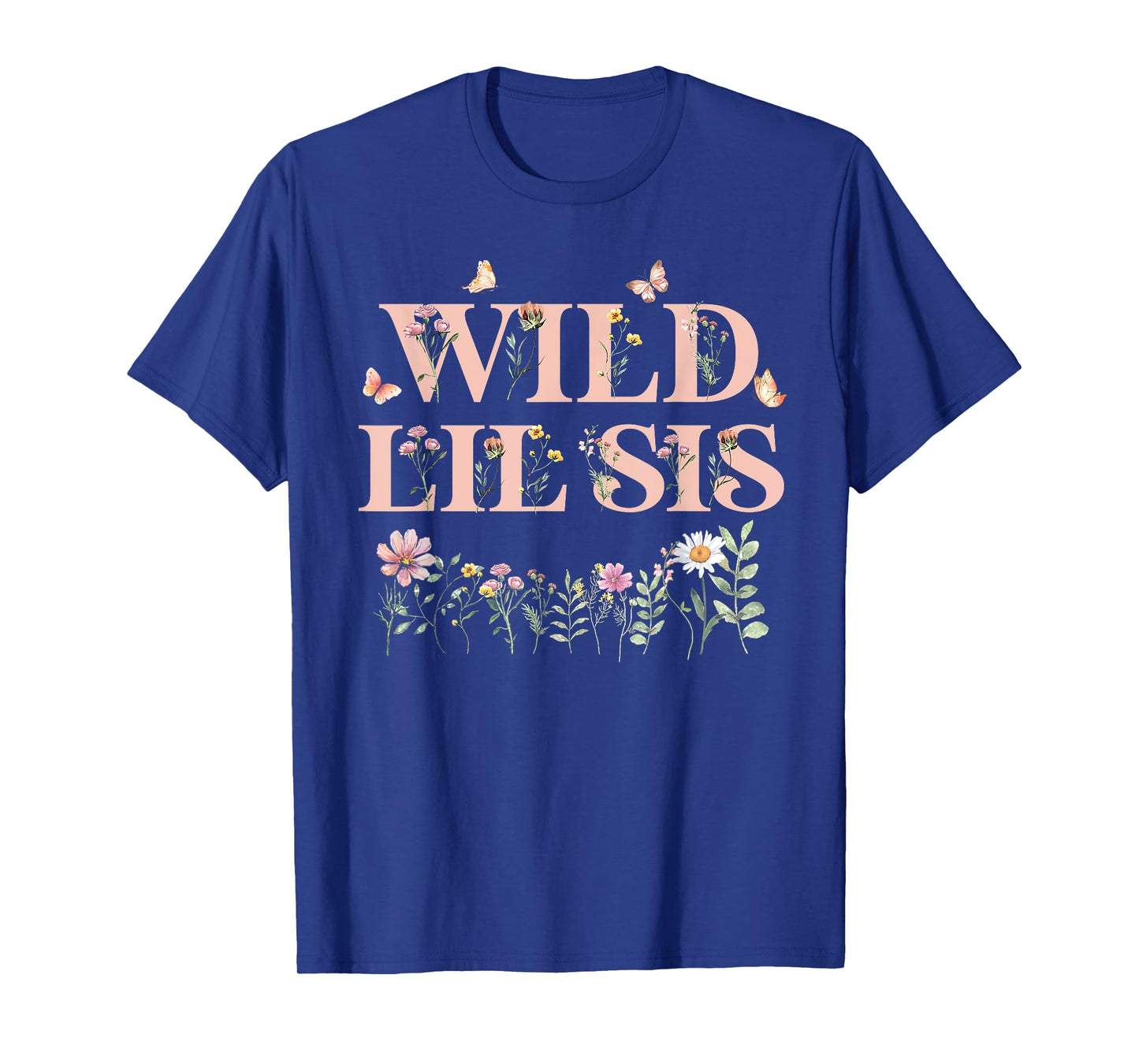 Wild Lil Sis Wildflower Watercolor Floral 1st Birthday Sis T-Shirt