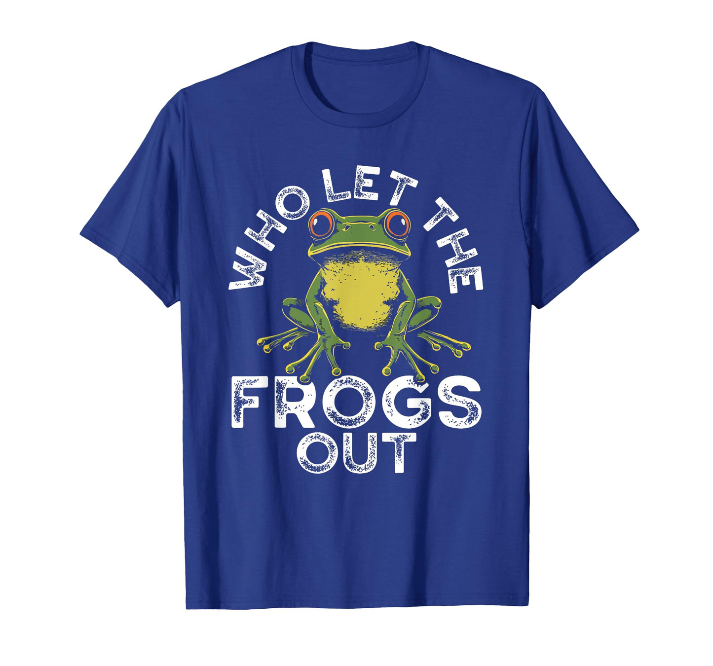Who Let The Frogs Out Animal Funny Women Men Kids T-Shirt