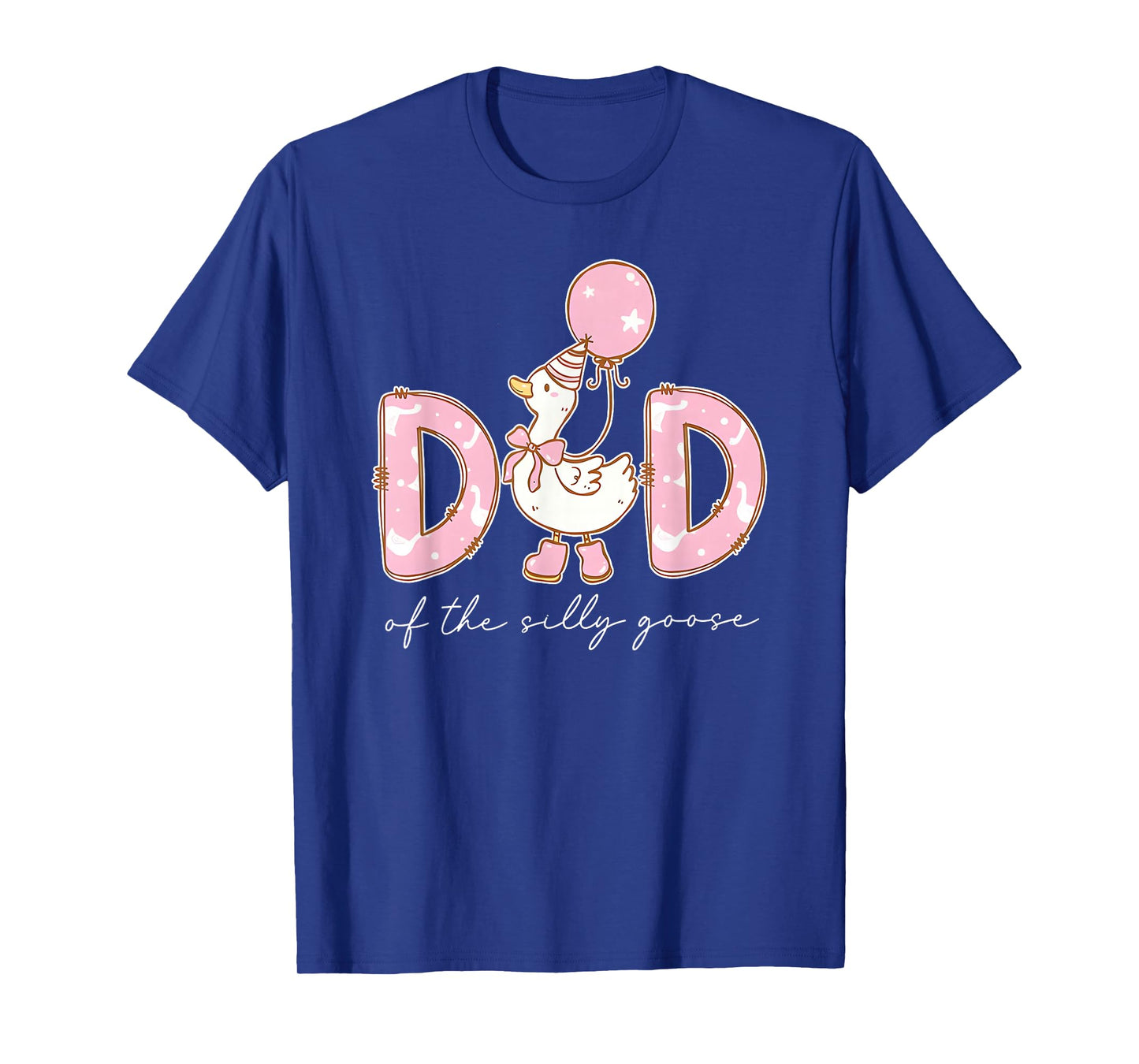 Dad of The Silly Goose Silly Goose Birthday Matching Family T-Shirt