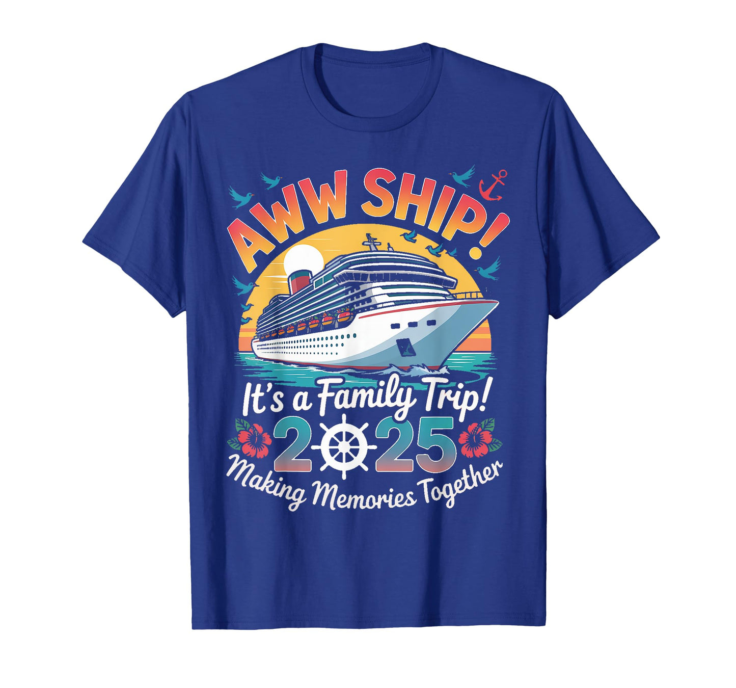 Aww Ship Family Cruise 2025 Vacation Trip T-Shirt
